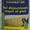CLEAN BAT GEL - Dejaunissant dérouillant en gel coque et pont - flacon de 500 ml